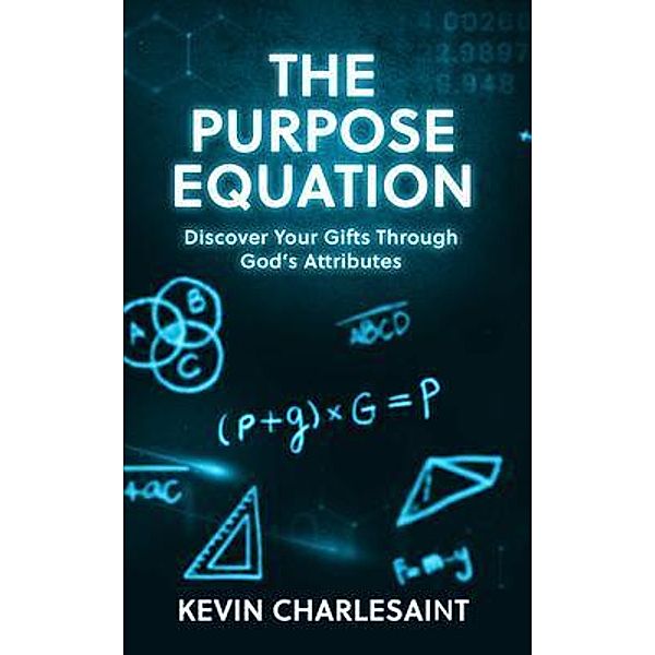 The Purpose Equation, Kevin Charlesaint