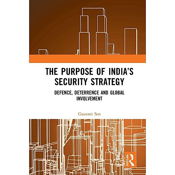 The Purpose of India's Security Strategy, Gautam Sen