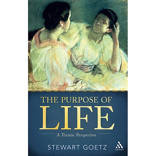 The Purpose of Life, Stewart Goetz