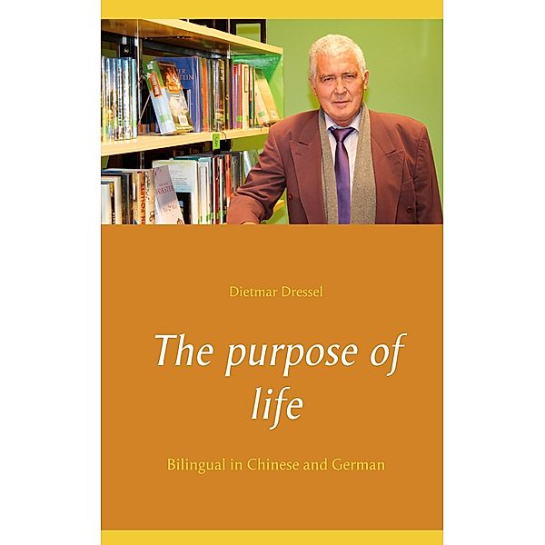 The purpose of life, Dietmar Dressel