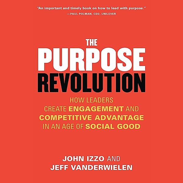 The Purpose Revolution, Jeff Vanderwielen, John B. Izzo PhD