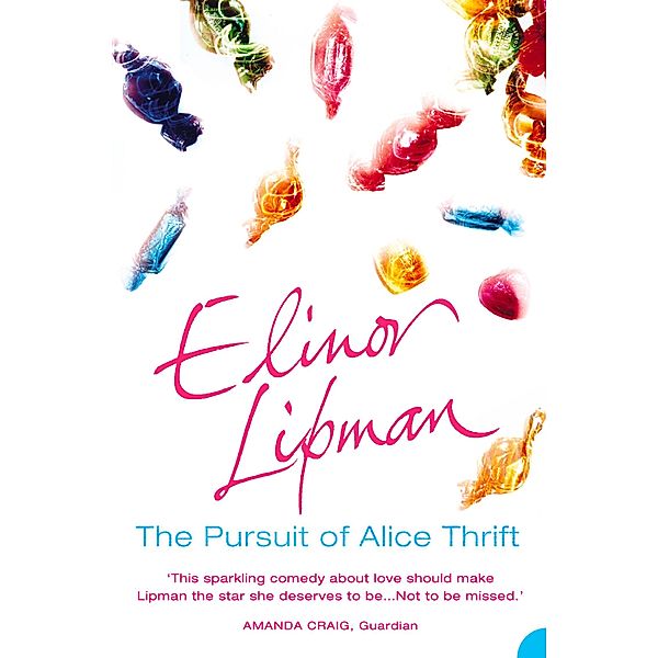 The Pursuit of Alice Thrift, Elinor Lipman