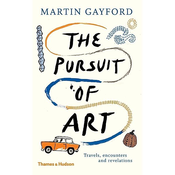 The Pursuit of Art, Martin Gayford