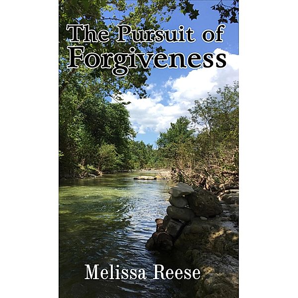 The Pursuit of Forgiveness, Melissa Reese