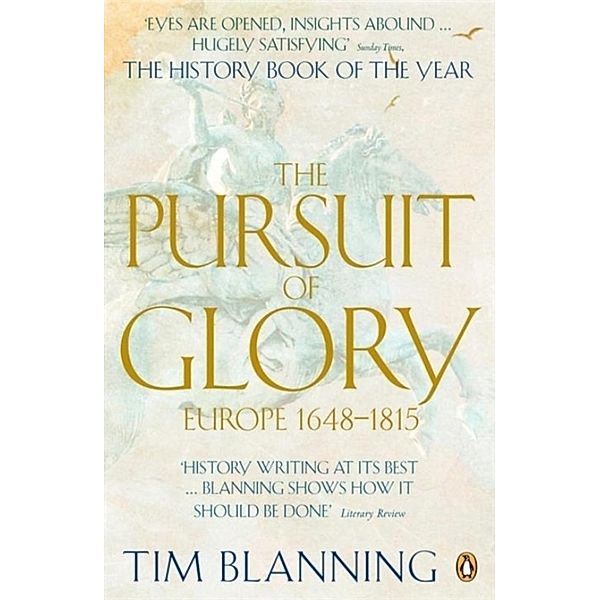 The Pursuit of Glory, Tim Blanning