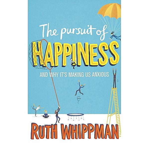 The Pursuit of Happiness, Ruth Whippman