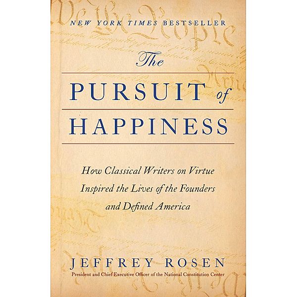 The Pursuit of Happiness, Jeffrey Rosen