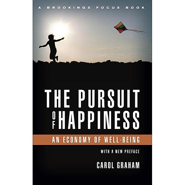 The Pursuit of Happiness / Brookings FOCUS Book, Carol L. Graham