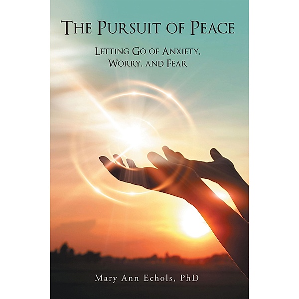 The Pursuit of Peace, Mary Ann Echols