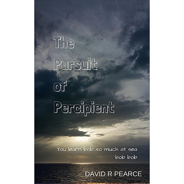 The Pursuit of Percipient, David Pearce