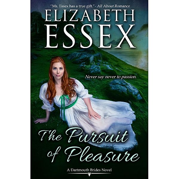 The Pursuit of Pleasure (The Dartmouth Brides, #1) / The Dartmouth Brides, Elizabeth Essex