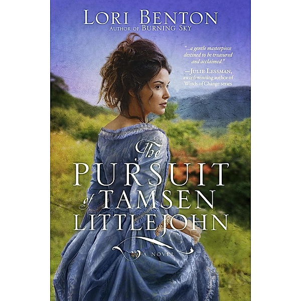 The Pursuit of Tamsen Littlejohn, Lori Benton
