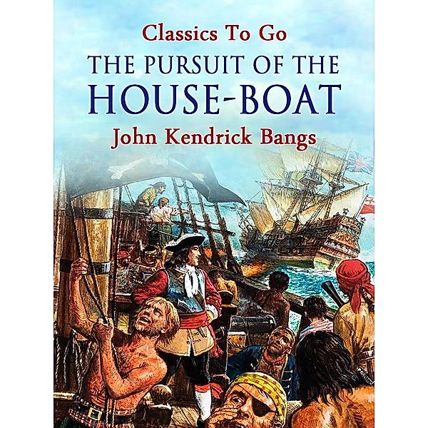 The Pursuit of the House-Boat, John Kendrick Bangs
