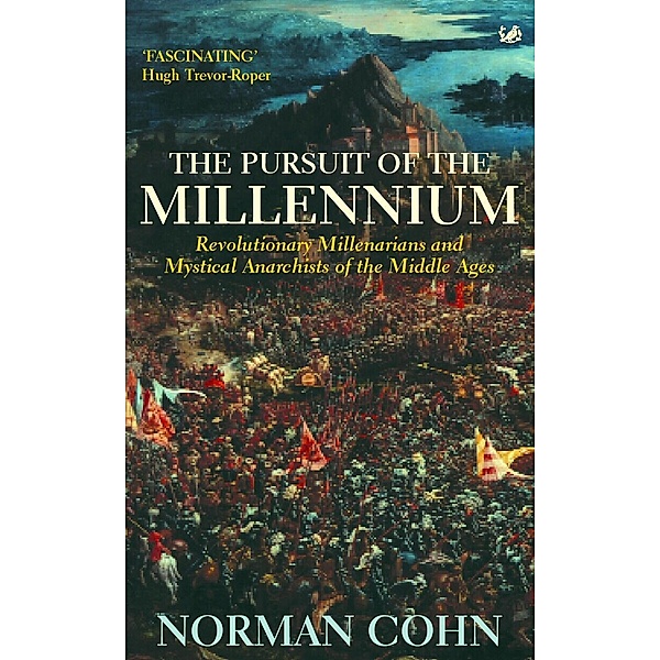 The Pursuit Of The Millennium, Norman Cohn