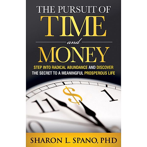 The Pursuit of Time and Money, Sharon L. Spano