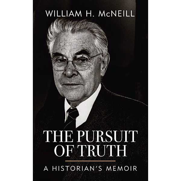 The Pursuit of Truth, William H. McNeill