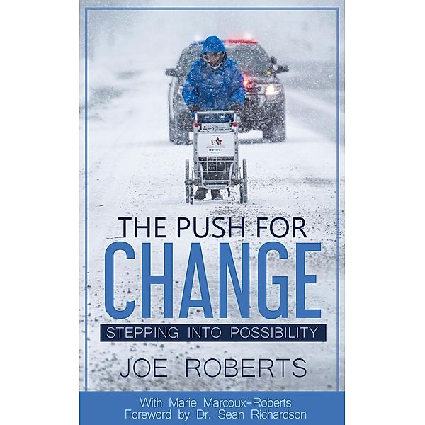 The Push for Change - Stepping into Possibility, Joe Roberts