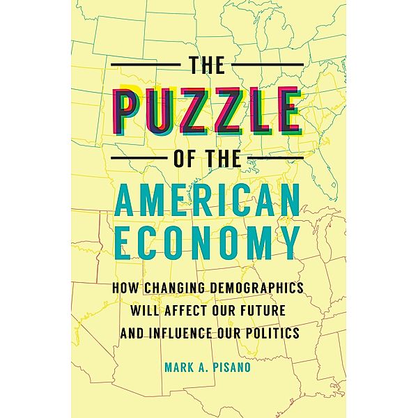 The Puzzle of the American Economy, Mark A. Pisano