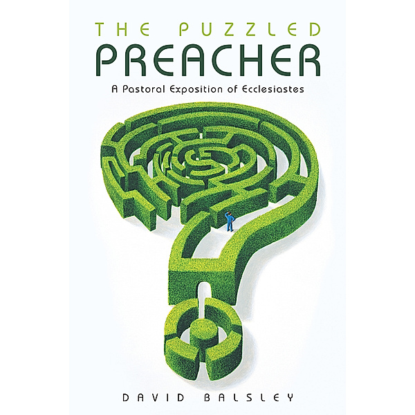The Puzzled Preacher, David Balsley
