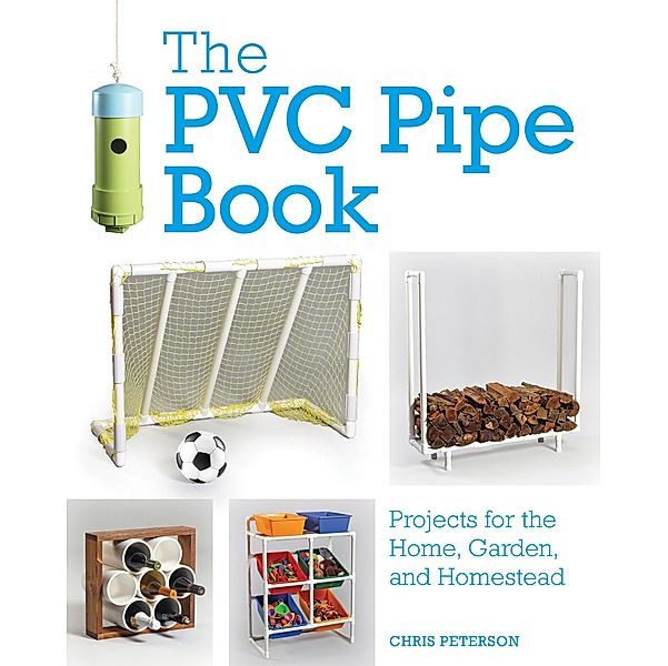 The PVC Pipe Book, Chris Peterson