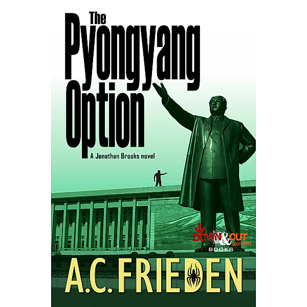 The Pyongyang Option, A.C. Frieden