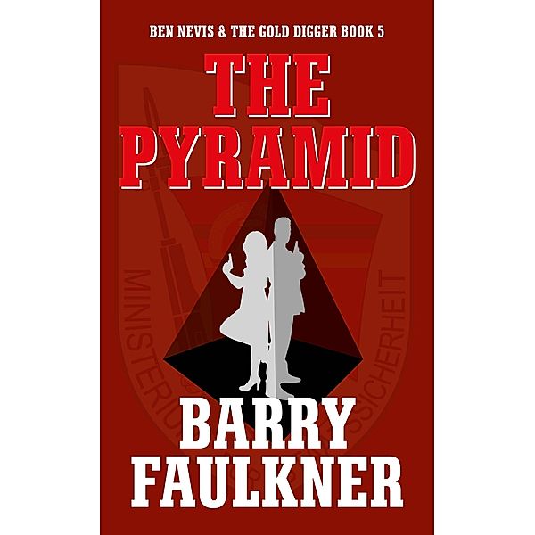 The Pyramid (BEN NEVIS AND THE GOLD DIGGER, #5) / BEN NEVIS AND THE GOLD DIGGER, Barry Faulkner