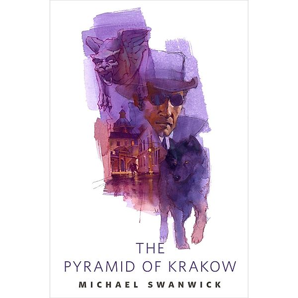 The Pyramid of Krakow / The Mongolian Wizard Bd.6, Michael Swanwick
