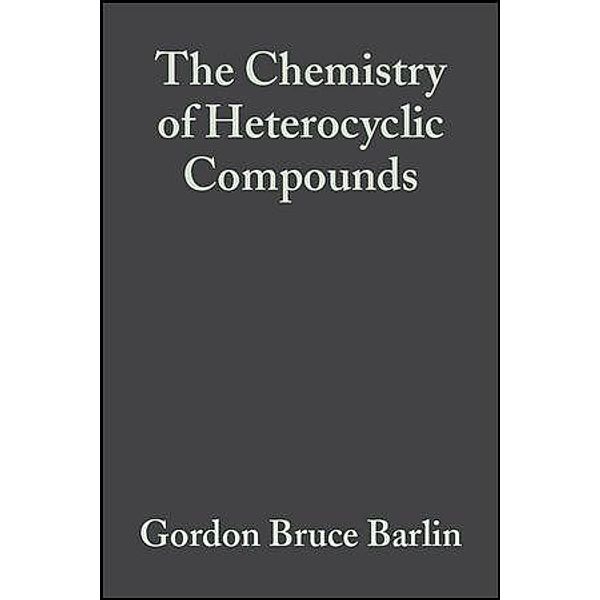 The Pyrazines, Volume 41 / The Chemistry of Heterocyclic Compounds Bd.41, Gordon Bruce Barlin