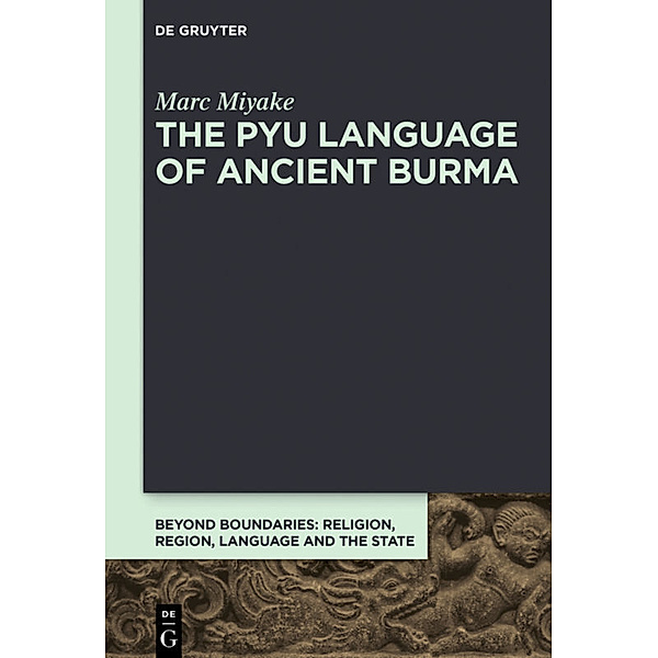 The Pyu Language of Ancient Burma, Marc Miyake