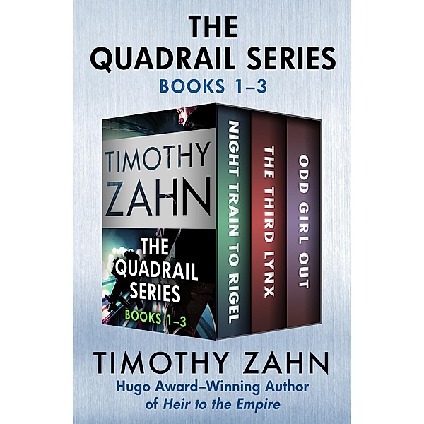 The Quadrail Series Books 1-3 / Quadrail, Timothy Zahn