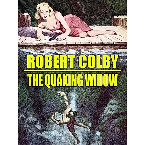The Quaking Widow / Wildside Press, Robert Colby