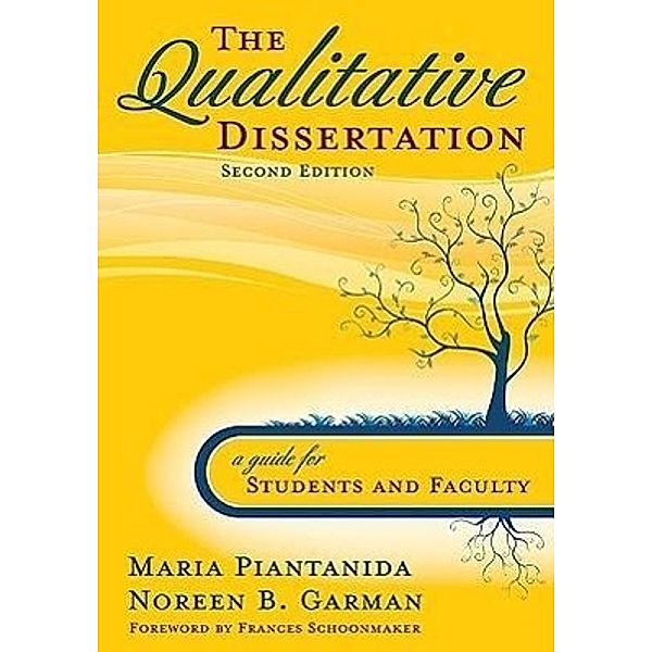 The Qualitative Dissertation: A Guide for Students and Faculty, Noreen B. Garman, Maria Piantanida