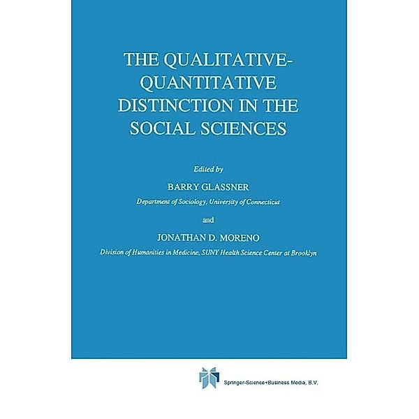 The Qualitative-Quantitative Distinction in the Social Sciences / Boston Studies in the Philosophy and History of Science Bd.112