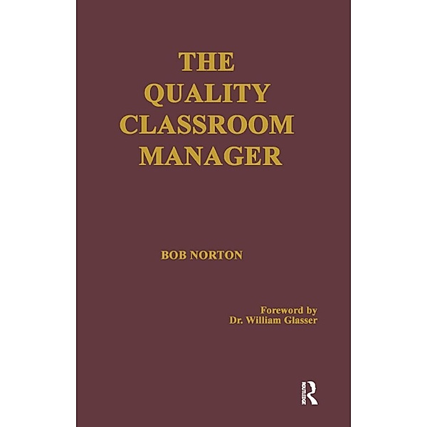 The Quality Classroom Manager, Robert C. Norton