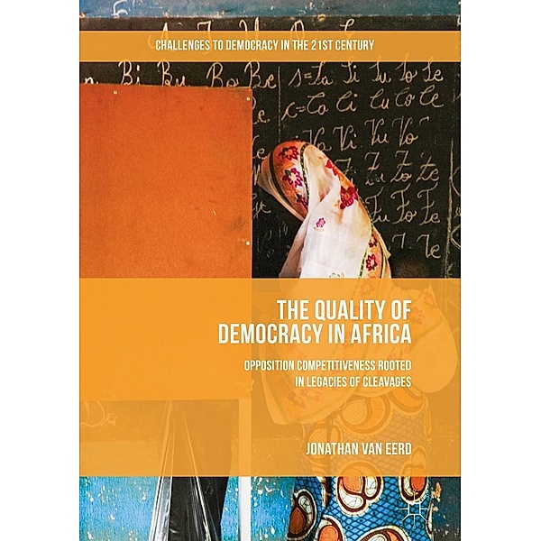 The Quality of Democracy in Africa / Challenges to Democracy in the 21st Century, Jonathan van Eerd