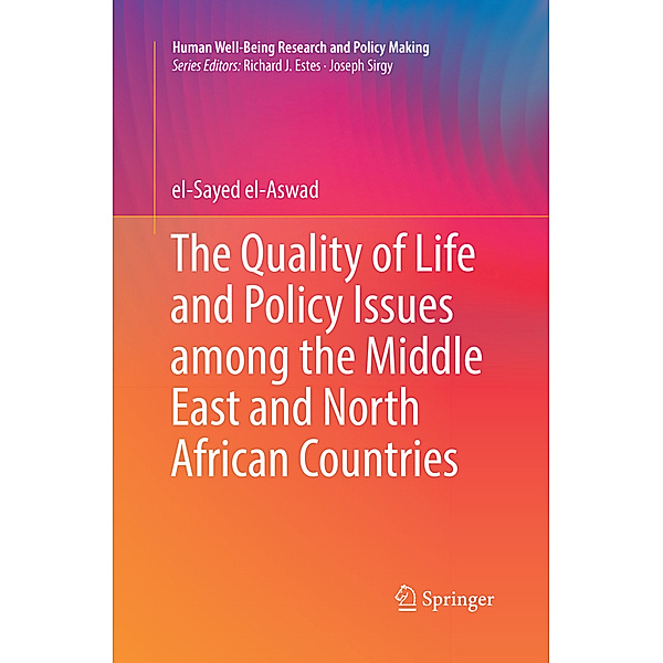The Quality of Life and Policy Issues among the Middle East and North African Countries, el-Sayed el-Aswad