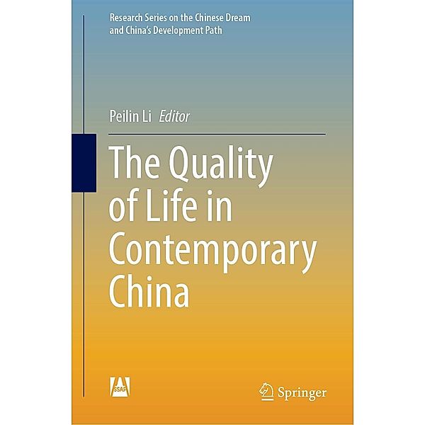 The Quality of Life in Contemporary China / Research Series on the Chinese Dream and China's Development Path