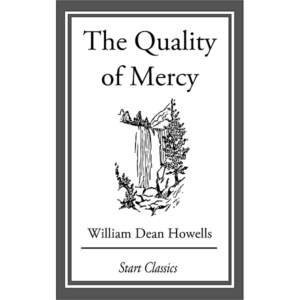 The Quality of Mercy, William Dean Howells