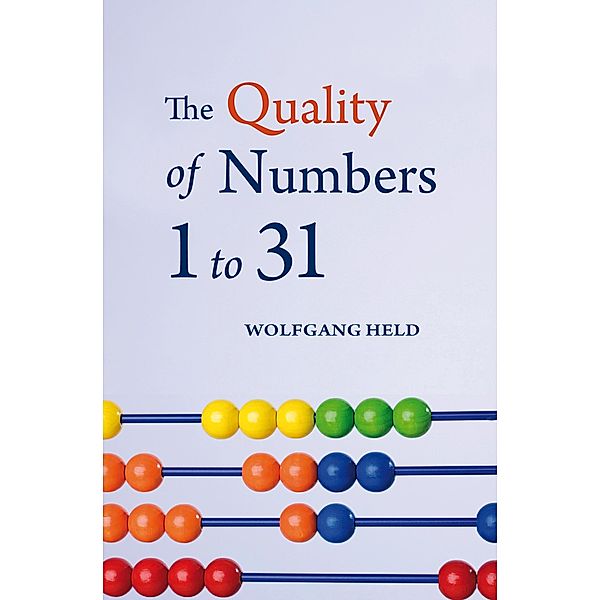 The Quality of Numbers 1-31, Wolfgang Held