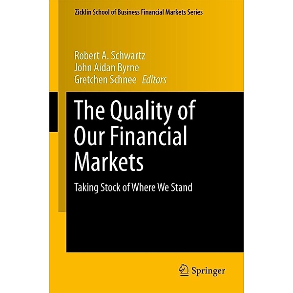 The Quality of Our Financial Markets / Zicklin School of Business Financial Markets Series
