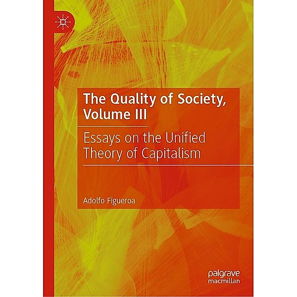 The Quality of Society, Volume III / Progress in Mathematics, Adolfo Figueroa