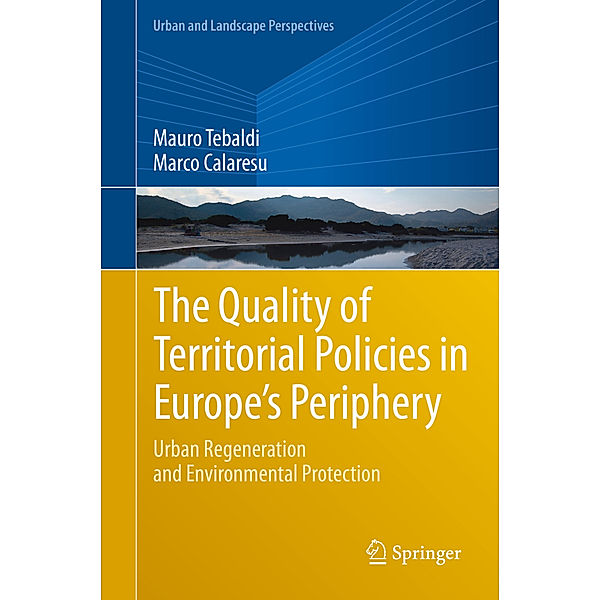 The Quality of Territorial Policies in Europe's Periphery, Mauro Tebaldi, Marco Calaresu