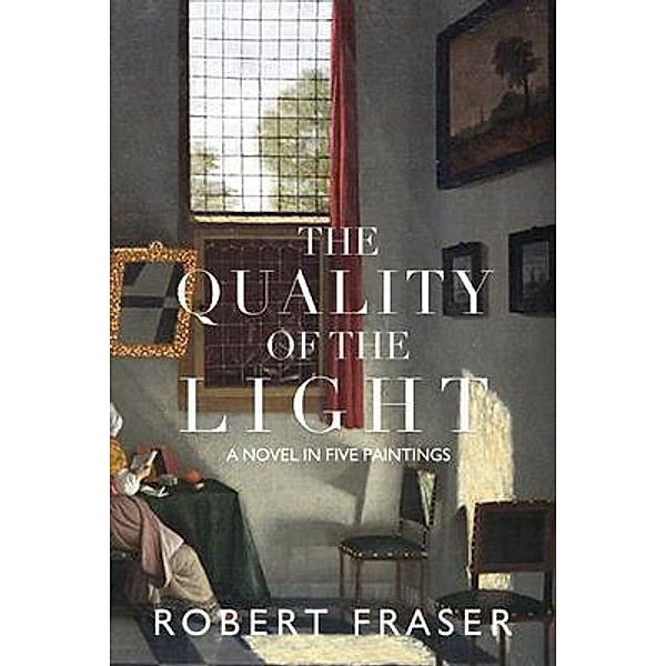 The Quality of the Light / Cranthorpe Millner Publishers, Robert Fraser