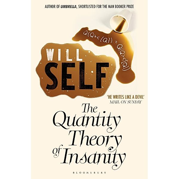 The Quantity Theory of Insanity, Will Self