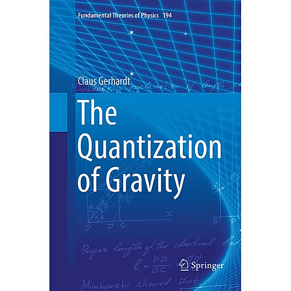 The Quantization of Gravity, Claus Gerhardt