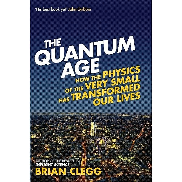 The Quantum Age, Brian Clegg