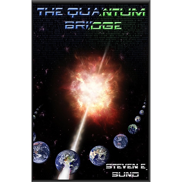 The Quantum Bridge, Steven E. Sund