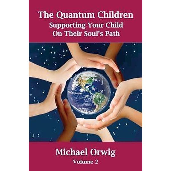 The Quantum Children / The Quantum Children Bd.2, Michael Orwig