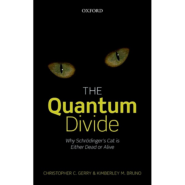 The Quantum Divide, Christopher C. Gerry, Kimberley M. Bruno