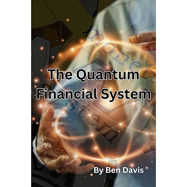The Quantum Financial System, Ben Davis